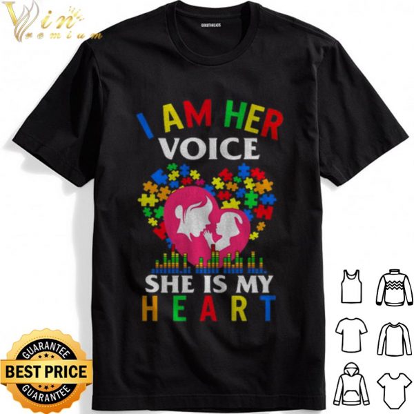 I am her voice she is my heart shirt 1