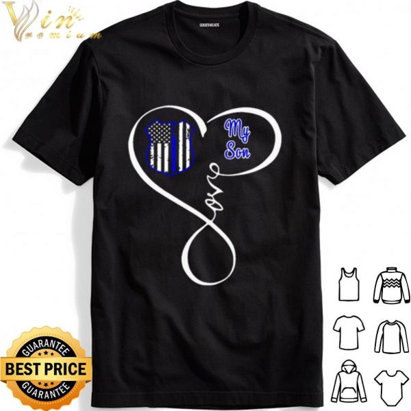 Thin Blue Line heart my son American Flag shirt 1