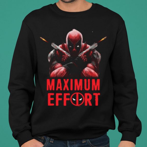 Deadpool Maximum Effort shirt 2