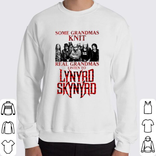 Some Grandmas Knit Real Grandmas Listen To Lynyrd Skynyrd shirt 3