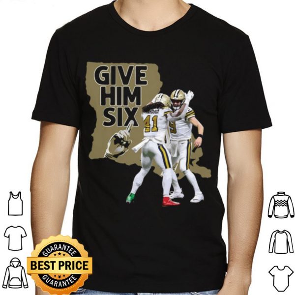 New Orleans Saints Dance Give Him Six shirt 1