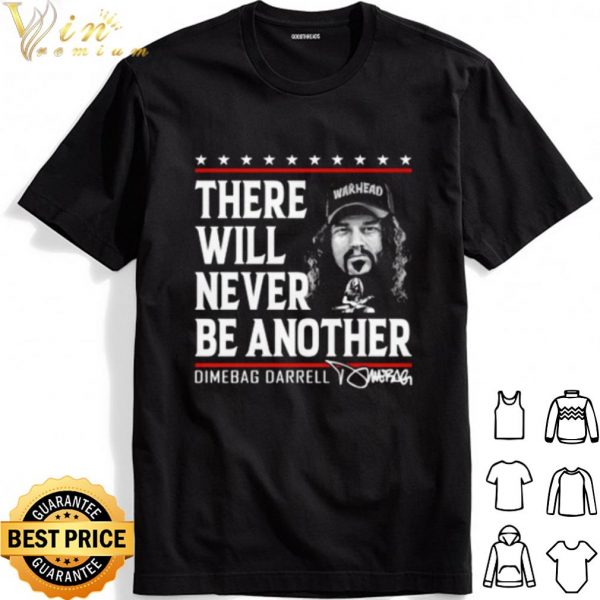 There Will Never Be Another Dimebag Darrell Signature shirt 1