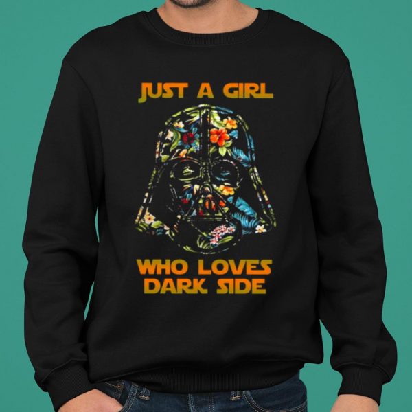 Darth Vader Just A Girl Who Loves Dark Side shirt 2