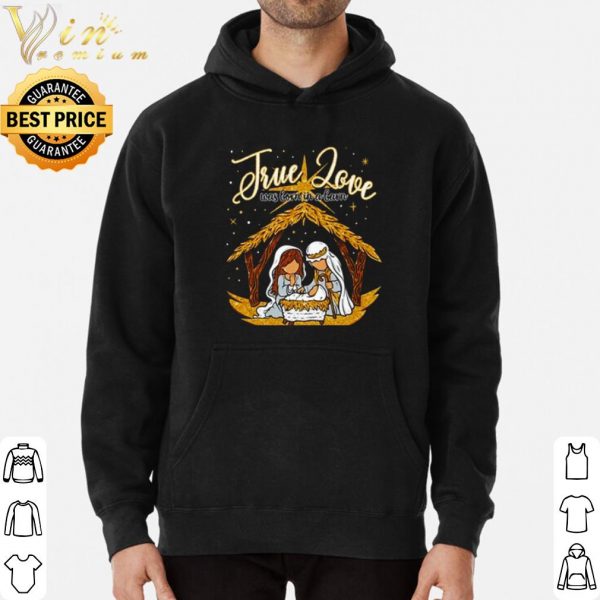 True Love Was Born In A Barn shirt 3