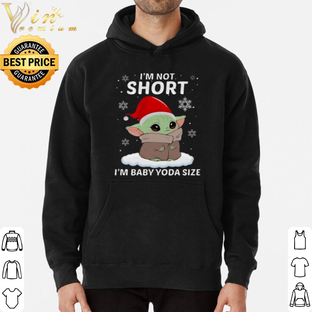 I'm Short I'm Baby Yoda Size Christmas shirt I'm Short I'm Baby Yoda Size Christmas shirt 3