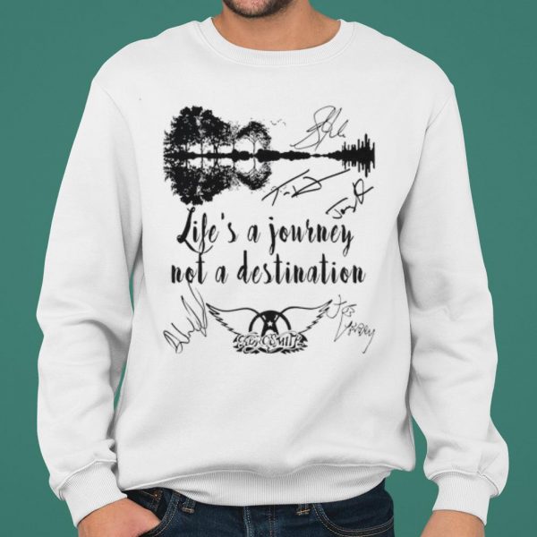 Life's A Journey Not A Destination shirt 2