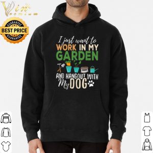 I just want to work in my garden and hangout with my dog shirt 5
