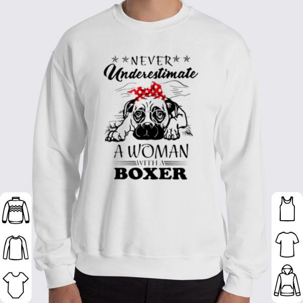Never underestimate a woman with a Boxer shirt 3