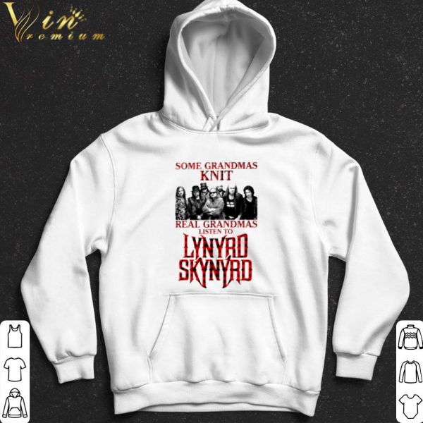 Some Grandmas Knit Real Grandmas Listen To Lynyrd Skynyrd shirt 2