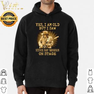 Yes I Am Old But I Saw Stevie Ray Vaughan On Stage shirt 5
