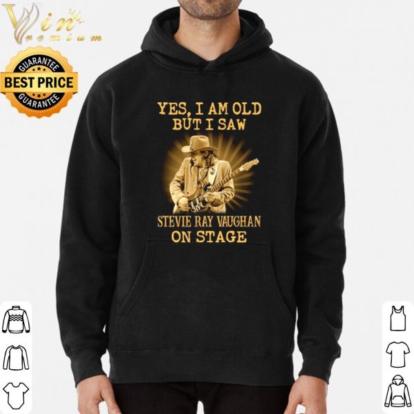 Yes I Am Old But I Saw Stevie Ray Vaughan On Stage shirt 3