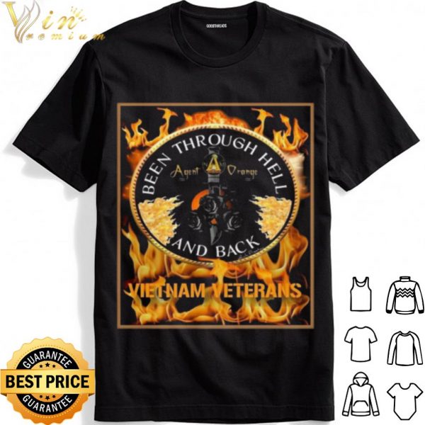 Been Through Hell Agent Orange And Back Vietnam Veterans shirt 1