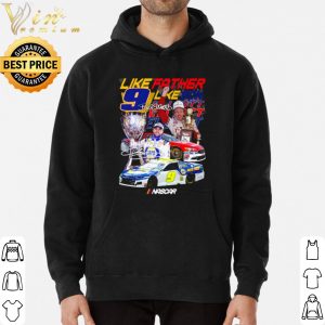Like Father like Bill Elliott Nascar shirt 5