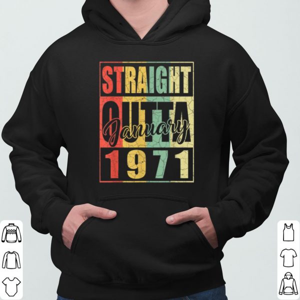 January Straight Outta 1971 shirt 3
