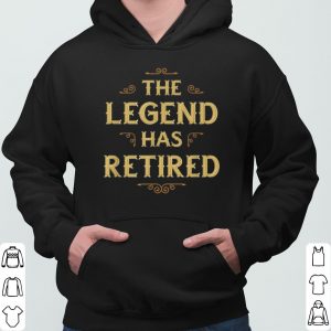 The Legend Has Retired shirt 5