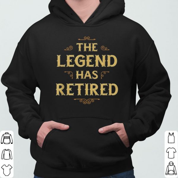 The Legend Has Retired shirt 3