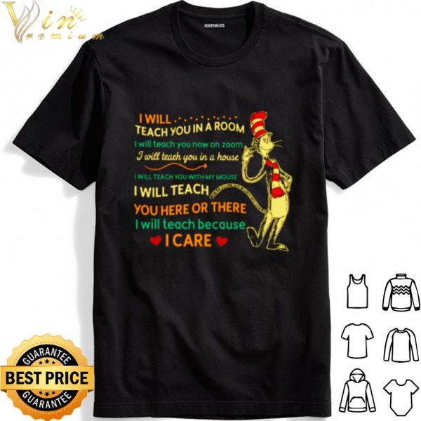 Dr Seuss I Will Teach You In A Room I Will Teach You Here Or There shirt 1