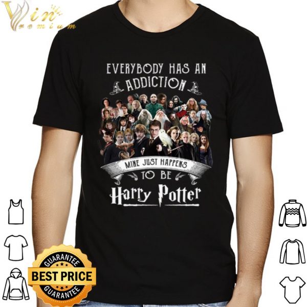 Everybody Has An Addiction Mine Just Happens To Be Harry Potter shirt 1