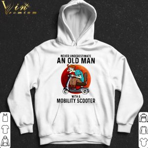 Never Underestimate An Old Man With A Motobility Scooter shirt 4
