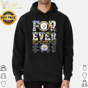 Pittsburgh Steelers Forever Not Just When You Win Signatures shirt 5