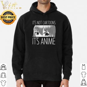 It's Not Cartoons It's Anime shirt 5