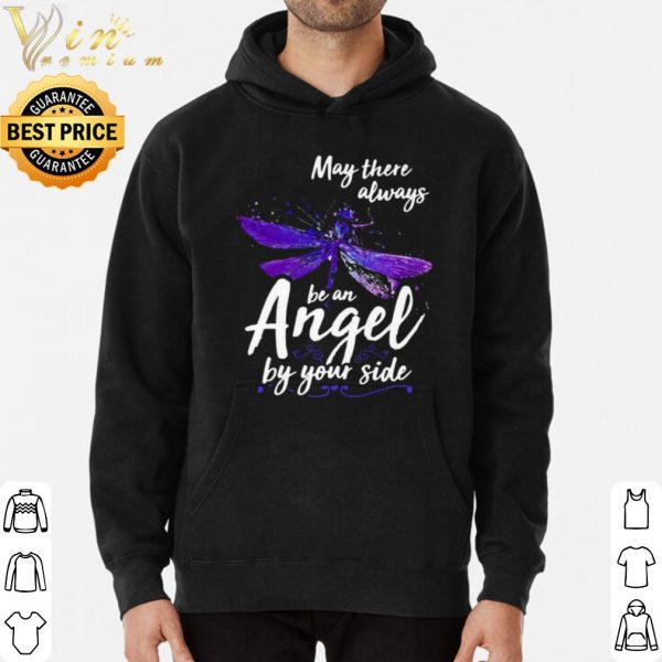 May There Always Be An Angel By Your Side Dragonfly shirt 3