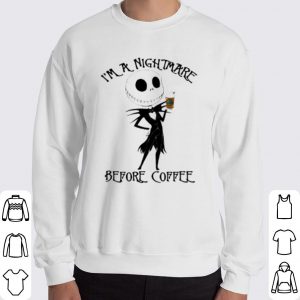 Jack Skellington I'm A Nightmare Before Coffee shirt 5