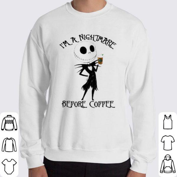 Jack Skellington I'm A Nightmare Before Coffee shirt 3