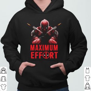 Deadpool Maximum Effort shirt 5