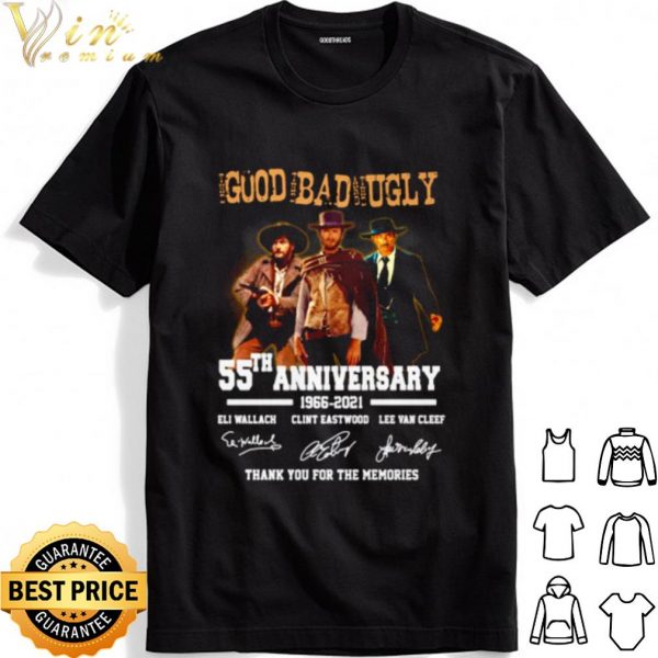 Good Bad Ugly 55th Anniversary 1966 2021 Thank You For The Memories shirt 1