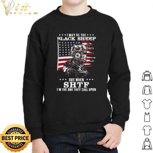 I May Be The Black Sheep But When Shif I'm The One They Call Upon shirt 4