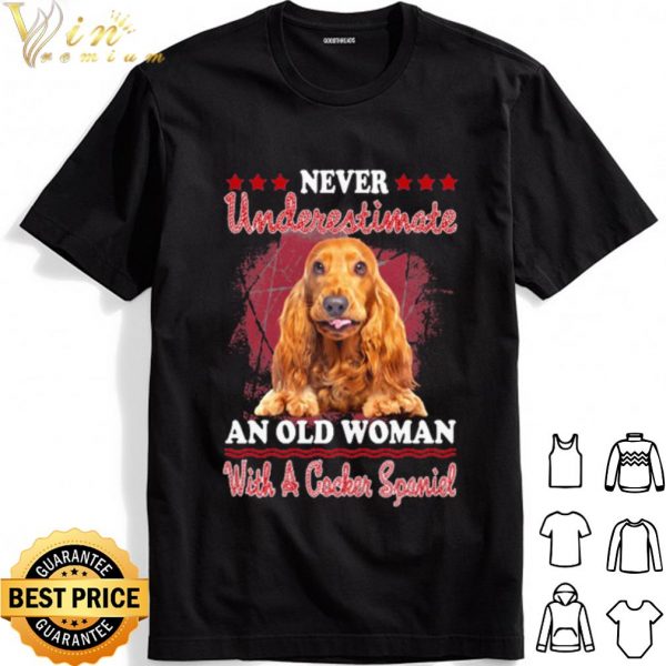 Never Underestimate An Old Woman With A Cocker Spaniel shirt 1
