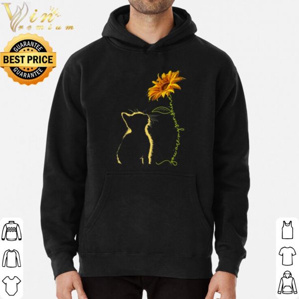 Cat You Are My Sunshine shirt 3