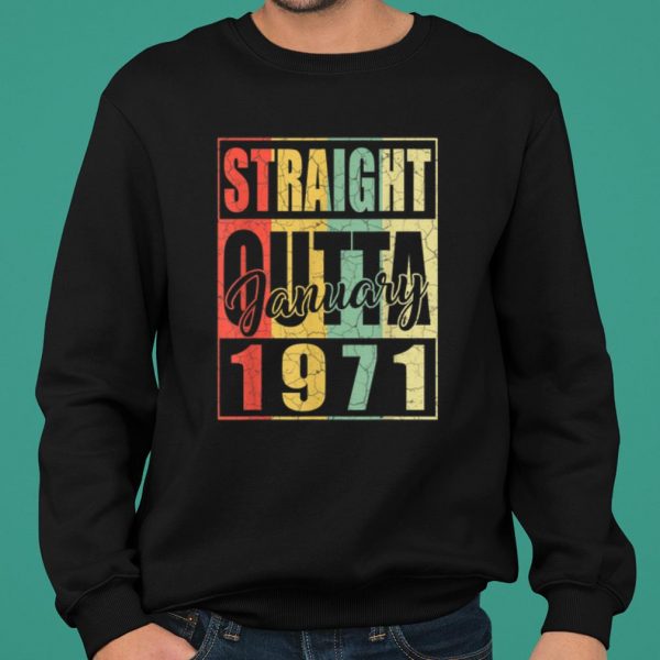 January Straight Outta 1971 shirt 2