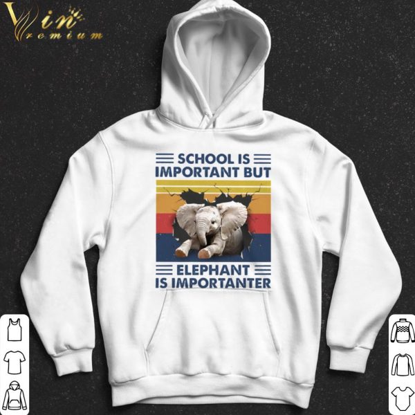 School Is Important But Elephant Is Importanter Vintage shirt 2