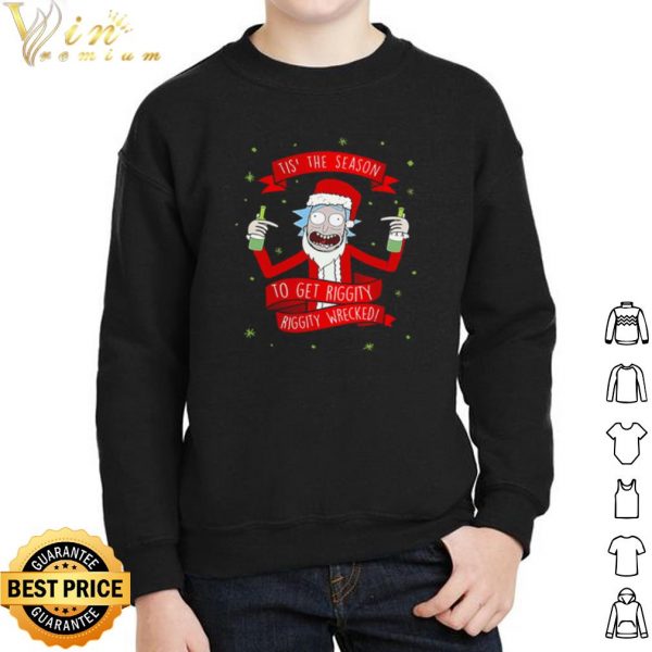 Rick Santa tis' the season to get riggity riggity wrecked Christmas shirt 2