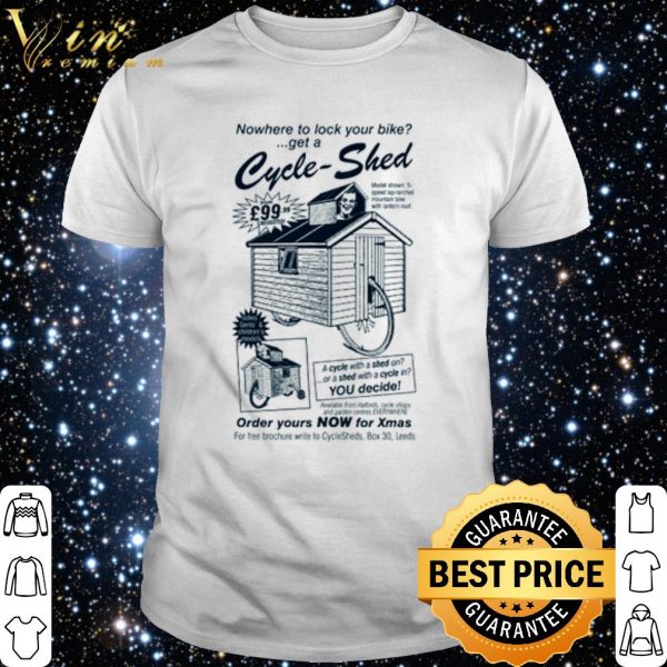 Nowhere to lock your bike get a Cycle Shed shirt 1
