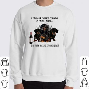 A woman cannot survive on wine alone she also needs Dachshunds shirts 5