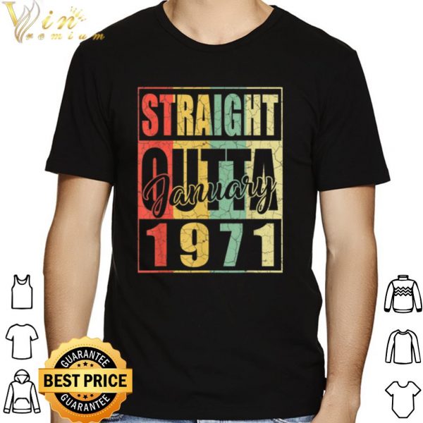 January Straight Outta 1971 shirt 1