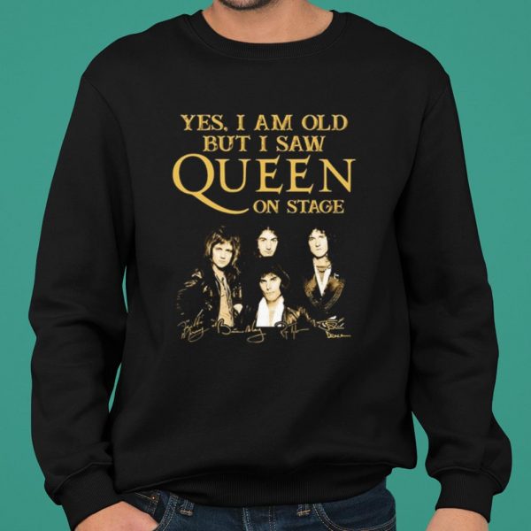Yes I Am Old But I Saw Queen On Stage Signature shirt 2