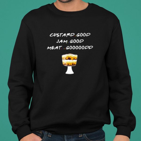 Custard Good Jam Good Meat Goood Friends shirt 2