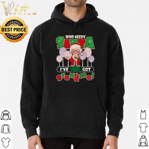 Who Need Santa I’ve Got Grandma shirt 5