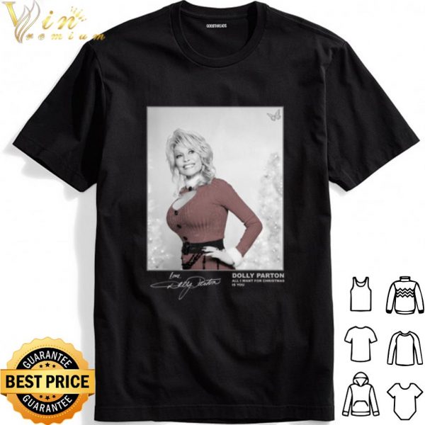 Dolly Parton Signature All I Want for Christmas is you shirt 1