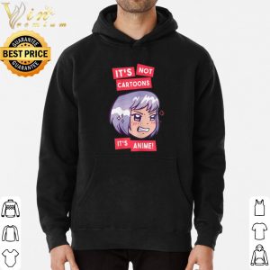 It's Not Cartoons It's Anime Girl shirt 5
