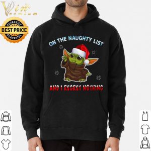 Santa Baby Yoda On The Naughty List And I Regret Nothing shirt 2 Santa Baby Yoda On The Naughty List And I Regret Nothing shirt 5