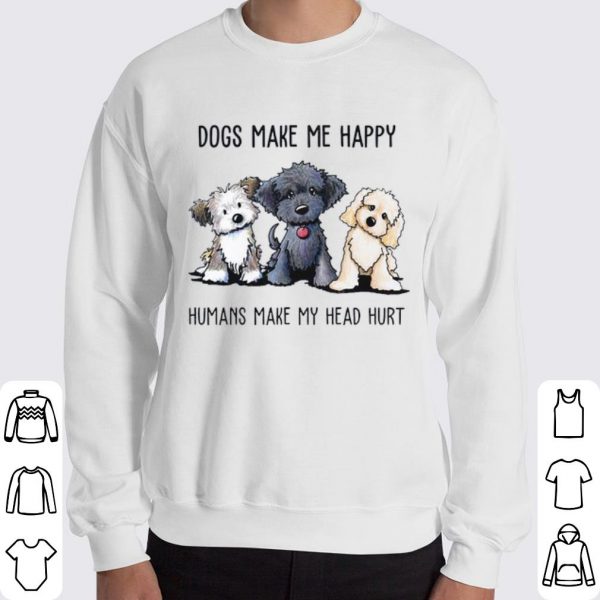 Yorkshire Terrier Dogs Make Me Happy Humans Make My Head Hurt shirt 3