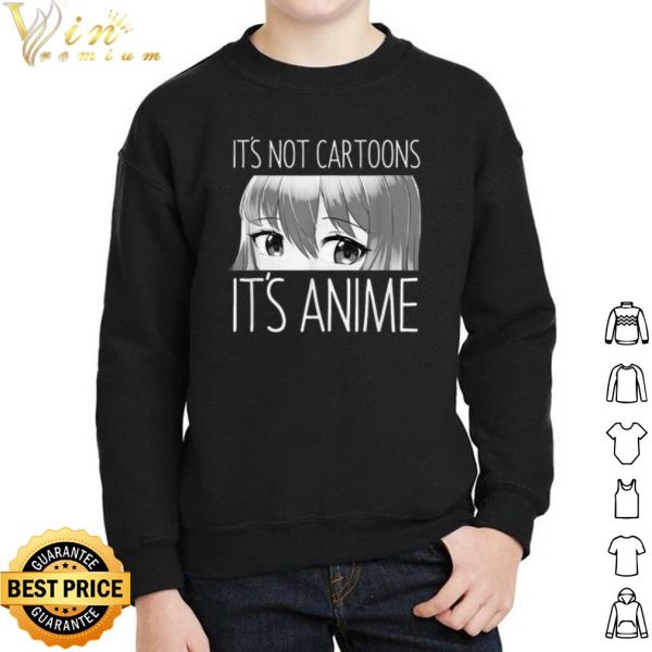 It's Not Cartoons It's Anime shirt 2