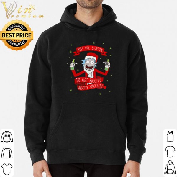 Rick Santa tis' the season to get riggity riggity wrecked Christmas shirt 3