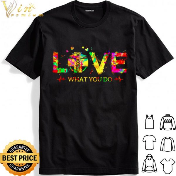 Love What You Do Radiologic Technologist Logo shirt 1