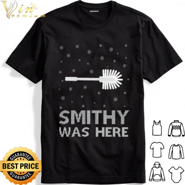 Smithy Was Here Ugly Christmas shirt 1